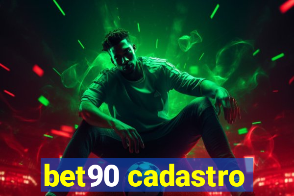 bet90 cadastro